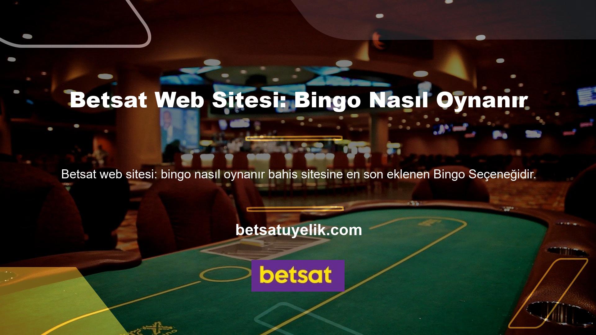 Bu sayfayı beğenenlerin aynı zamanda Betsat sitesini de beğendikleri ve bingo oynama hakkında bilgi alacakları açıktır
